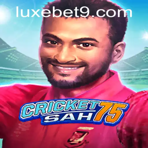 Exploring the Excitement of CricketSah75 with Luxebet