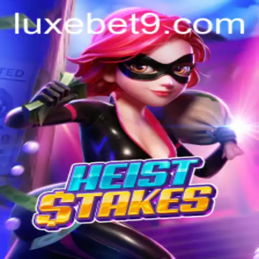 HeistStakes: Dive into the Thrilling World of LuxeBet Gaming