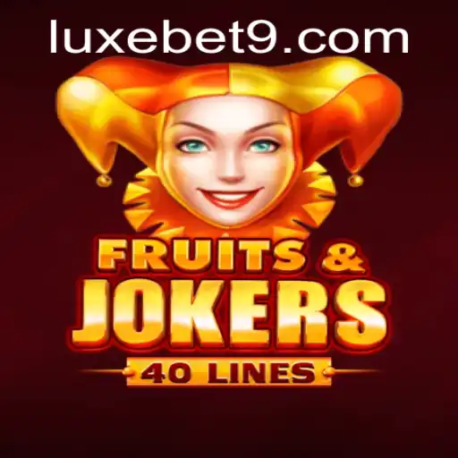 Exploring the Exciting World of FruitsAndJokers40: A Fresh Look at Luxebet's Latest Offering