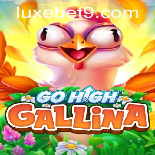 Discover the Exciting World of GoHighGallina: A Game of Strategy and Thrill