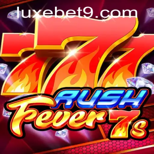 Discover the Thrilling World of RushFever7s: A Luxebet Adventure